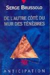 De l'autre côté du mur des ténèbres...