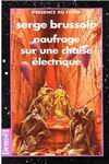 Naufrage sur une chaise électrique