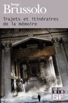 Trajets et itinraires de la mmoire