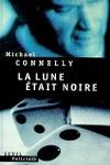 La Lune tait noire