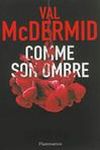 Comme son ombre